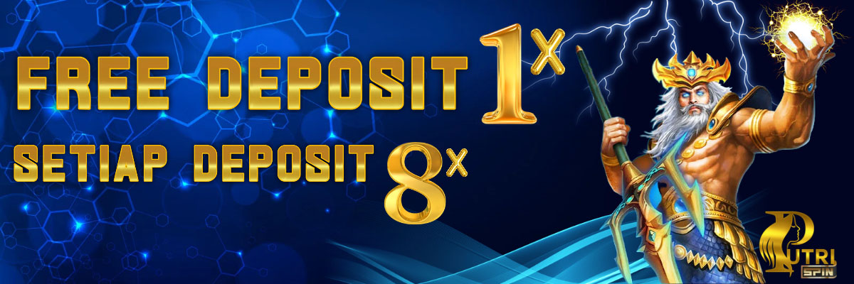 FREE 1X DEPOSIT SETIAP DEPOSIT 8X